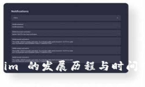 Tokenim 的发展历程与时间线分析