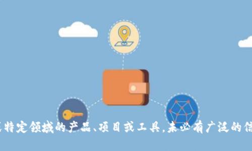 抱歉，关于“tokenim”的最新版本信息我无法提供，因为我的数据更新截止于2023年10月，且“tokenim”可能是个相对较小或特定领域的产品、项目或工具，未必有广泛的信息可用。你可以访问其官方网站或相关社区，了解最新版本的更新和功能。如果您有其他问题或者需要相关信息，可以告诉我！